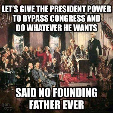No Founding Father ever wanted president of unlimited power