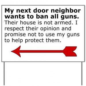 my_neighbor_wants_to_ban_guns_yard_sign