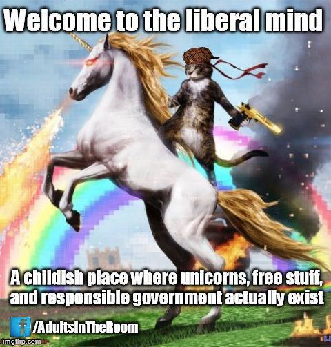 The liberal mind is unicorns, free stuff and responsible government