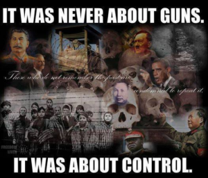 Never about guns always about control