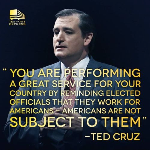 Ted Cruz politicians are people's servants not their masters