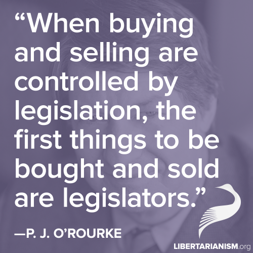 O'Rourke - when legislature controls buying and selling, legislators bought and sold