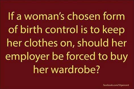 birth control If woman practices abstinence should employer buy the clothes she wears