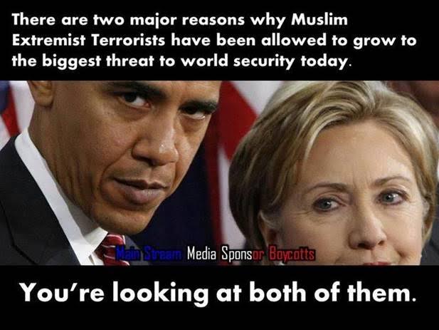 Hillary and Obama allowed Muslim terrorists to grow