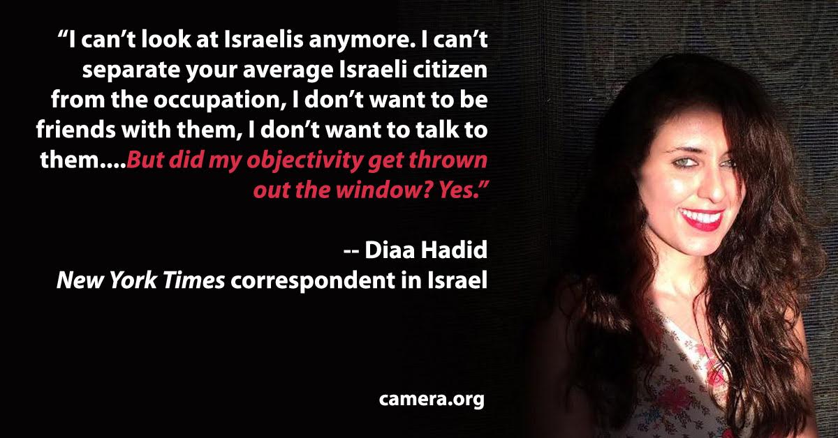 New York Times reporter Israel objectivity Diaa Hadid