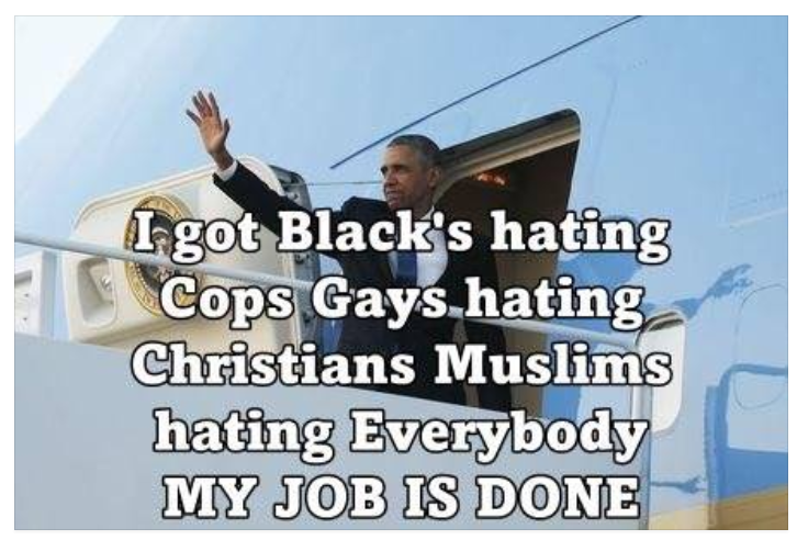 Obama police gays blacks Muslims Christians full hate