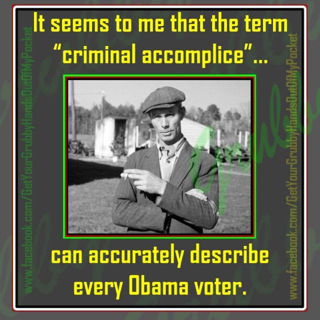 Obama voters criminal accomplice
