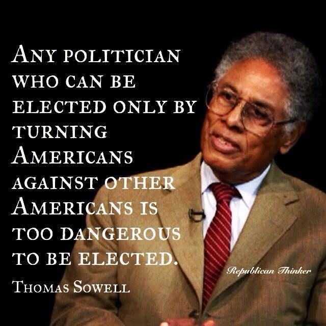 Politicians Elections Sowell on politicians who make Americans hate each other