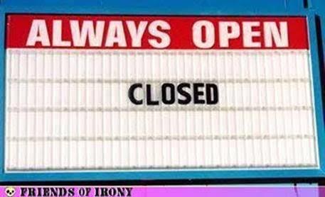 Silly always open is closed