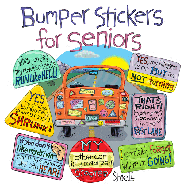 S‎illy bumper stickers for seniors