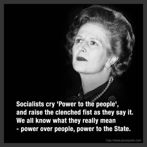Wisdom Margaret Thatcher on socialism power to the people