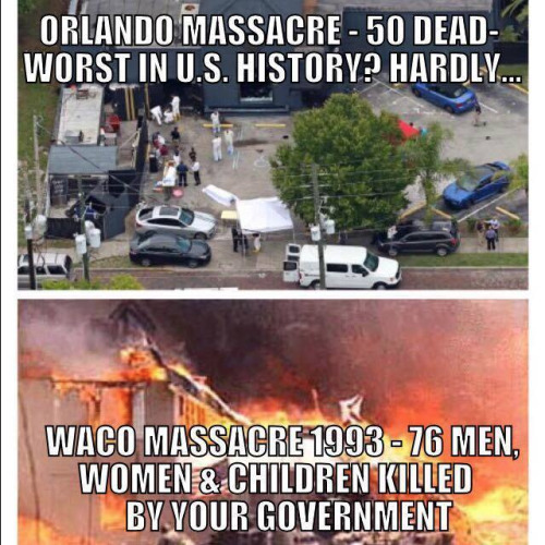 Government Waco not Orlando worse