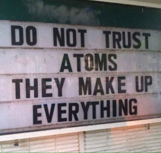 Silly atoms make up everything