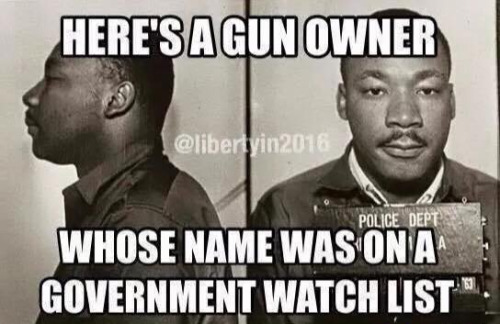 Guns Martin Luther King had one on gov watch list