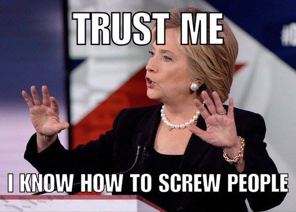 Hillary knows how to screw people