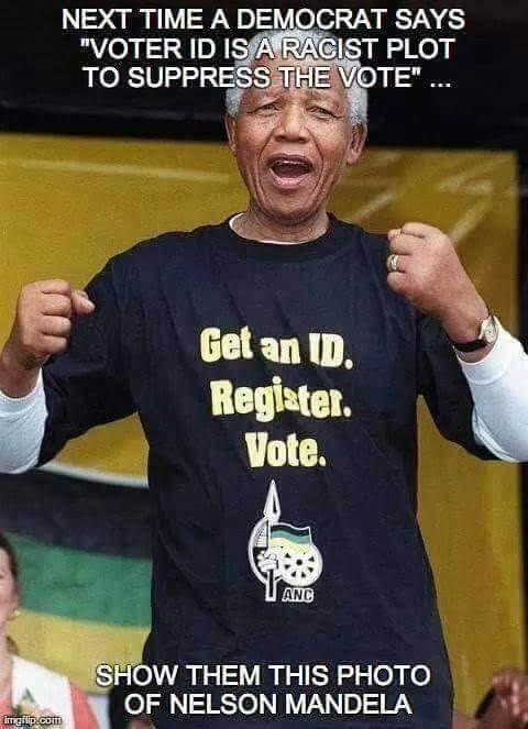 Stupid liberals Nelson Mandela supported voter ID