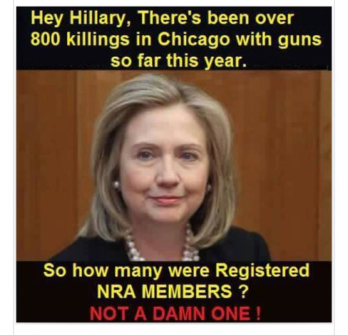 Hillary Gun NRA members don't kill in Chicago