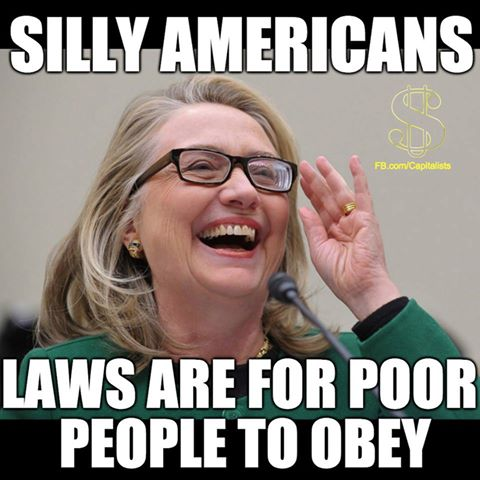 Hillary laws are for poor people