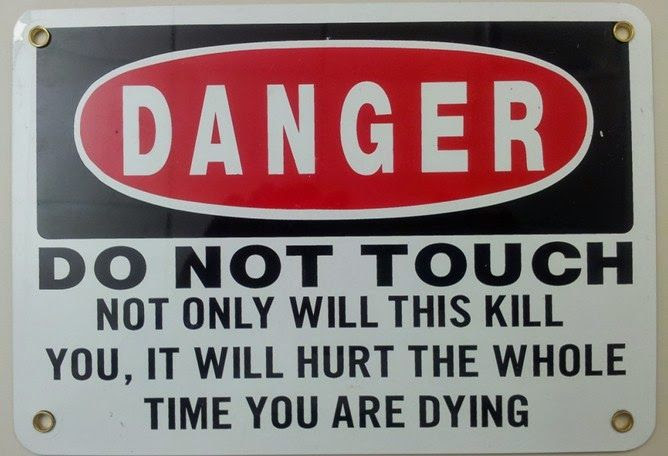 Silly stuff danger sign painful death
