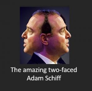 yada yada yada two faced Adam Schiff